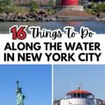Collage showing a red lighthouse, Statue of Liberty, and a ferry boat, with text: “16 Things To Do Along The Water In New York City.”.