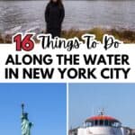 A person stands by the river with Manhattan buildings in the background; below are images of the Statue of Liberty and a ferry boat. Text reads: "16 Things To Do Along the Water in New York City.