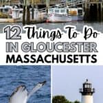 Collage showing boats in a harbor, a cityscape with a clock tower, a whale tail above water, and a lighthouse, with text: "12 Things To Do In Gloucester MA.