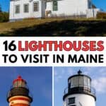 Collage of three iconic lighthouses to visit in Maine: a white lighthouse with a keeper's house, a red-and-white striped beacon, and a white lighthouse atop a staircase. Text reads "16 Lighthouses to Visit in Maine.