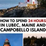 A collage shows two lighthouses and a fishing boat, with text: "How to spend 24 hours exploring Lubec and Campobello Island. DailyLifeTravels.com.