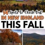 Collage of New England fall scenes, including rolling hills with colorful foliage, a white house with autumn trees, and a small town with a church steeple. Text: "14 Spots To Experience Fall in New England This Season.