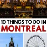 Collage showing Montreal's Notre-Dame Basilica interior, an old building with statues, and a large Ferris wheel, with text reading "10 Things To Do In Montreal.